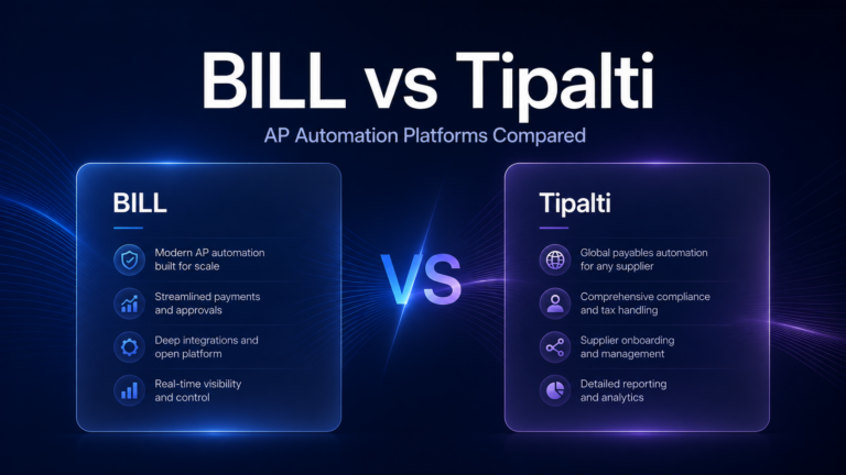 BILL vs Tipalti (2026): Which AP Automation Platform Is Best?